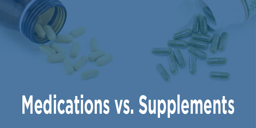 Can Supplements Replace Medications Or Medical Treatments?